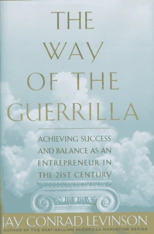 cover image Way of the Guerrilla: Achieving Success and Balance as an Entrepreneur in the 21st Century