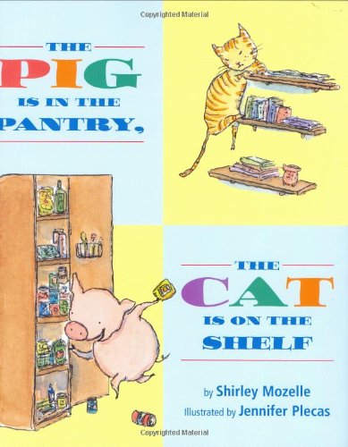 cover image The Pig Is in the Pantry, the Cat Is on the Shelf