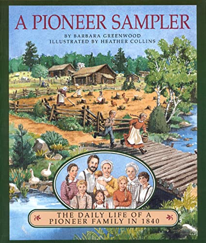 cover image A Pioneer Sampler: The Daily Life of a Pioneer Family in 1840