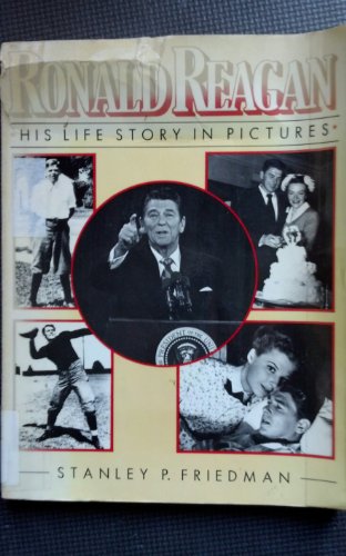 cover image Ronald Reagan, His Life Story in Pictures: His Life Story in Pictures
