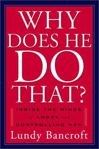 cover image WHY DOES HE DO THAT? Inside the Minds of Angry and Controlling Men