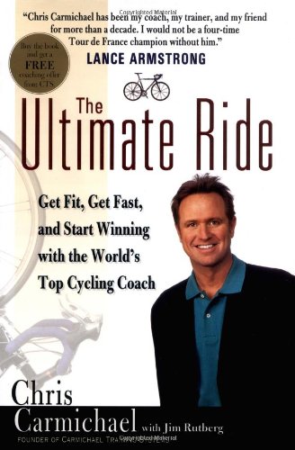 cover image THE ULTIMATE RIDE: Get Fit, Get Fast, and Start Winning with the World's Top Cycling Coach