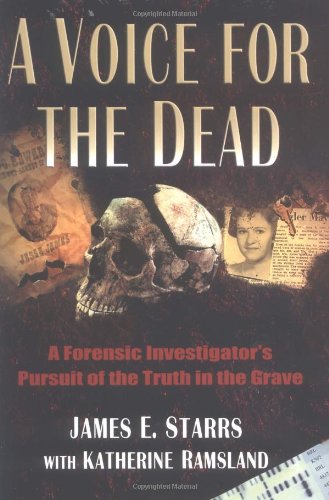 cover image A VOICE FOR THE DEAD: A Forensic Investigator's Pursuit of the Truth in the Grave