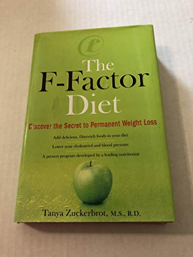 cover image The F-Factor Diet: Discover the Secret to Permanent Weight Loss