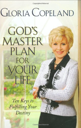 cover image God's Master Plan for Your Life: Ten Keys to Fulfilling Your Destiny