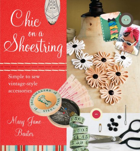 cover image Chic on a Shoestring: Simple to Sew Vintage-Style Accessories