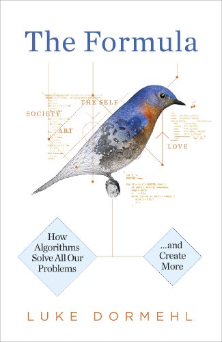 cover image The Formula: How Algorithms Solve All Our Problems... and Create More