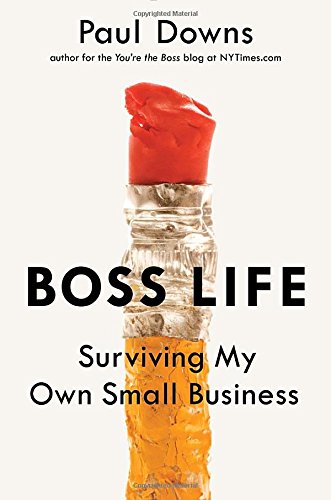 cover image Boss Life: Surviving My Own Small Business