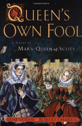 cover image Queen's Own Fool: A Novel of Mary Queen of Scots