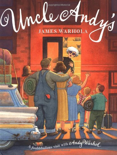 cover image UNCLE ANDY'S: A Faabbbulous Visit with Andy Warhol