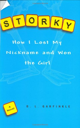 cover image 
Storky: How I Lost My Nickname and Won the Girl