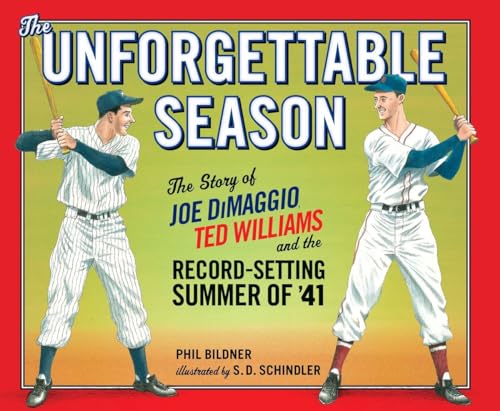 cover image The Unforgettable Season: The Story of Joe DiMaggio, Ted Williams and the Record-Setting Summer of '41
