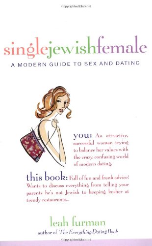 cover image SINGLE JEWISH FEMALE: A Modern Guide to Sex and Dating