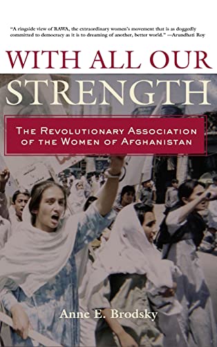 cover image WITH ALL OUR STRENGTH: The Revolutionary Association of the Women of Afghanistan