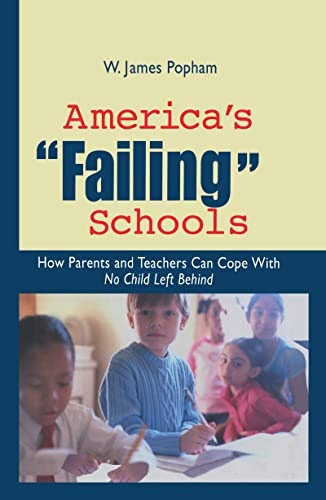 cover image America's Failing Schools: How Parents and Teachers Can Cope with No Child Left Behind