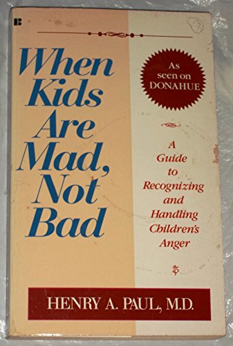 cover image When Kids Are Mad, Not Bad
