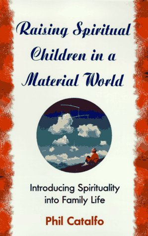 cover image Raising Spiritual Children in a Material World