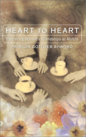 cover image Heart to Heart: Deepening Women's Friendships at Midlife