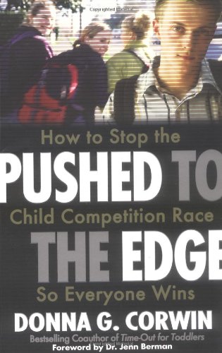 cover image Pushed to the Edge: How to Stop the Child Competition Race So Everyone W: 6