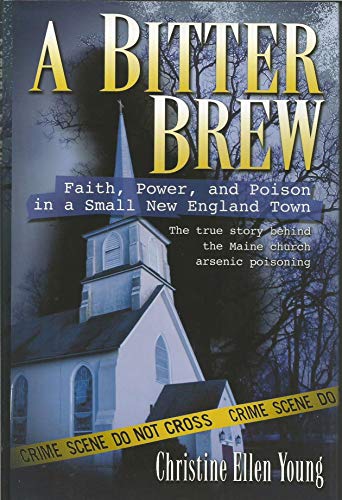 cover image A BITTER BREW: Faith, Power, and Poison in a Small New England Town
