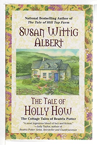 cover image The Tale of Holly How: The Cottage Tales of Beatrix Potter