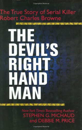 cover image The Devil's Right-Hand Man: The True Story of Serial Killer Robert Charles Browne