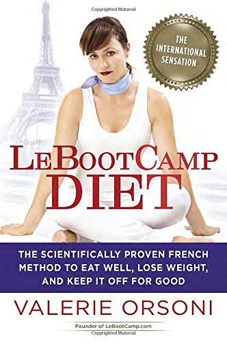cover image Le Bootcamp Diet: The Scientifically Proven French Method to Eat Well, Lose Weight, and Keep It Off for Good