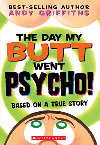 cover image THE DAY MY BUTT WENT PSYCHO!
