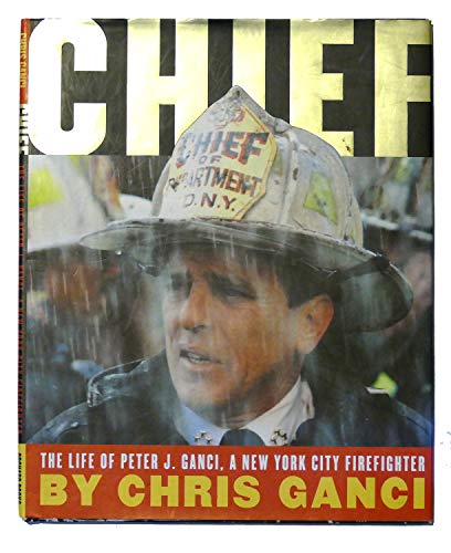 cover image CHIEF: The Life of Peter J. Ganci, a New York City Firefighter