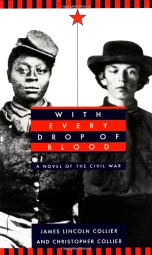 cover image With Every Drop of Blood: A Novel of the Civil War