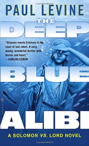 cover image The Deep Blue Alibi: A Solomon vs. Lord Novel