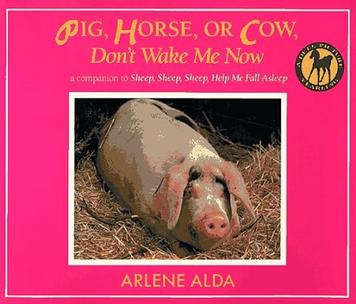 cover image Pig, Horse, or Cow, Don't Wake Me Now