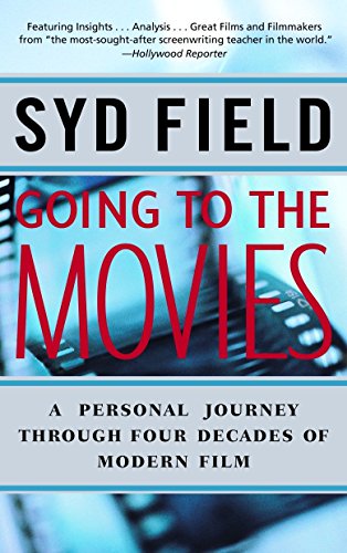 cover image GOING TO THE MOVIES: A Personal Journey Through the Four Decades of Modern Film