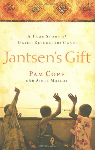 cover image Jantsen's Gift: A True Story of Grief, Rescue, and Grace