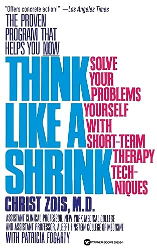 cover image Think Like a Shrink: Solve Your Problems Yourself with Short-Term Therapy Techniques