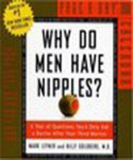cover image Why Do Men Have Nipples? and Other Low-Life Answers to Real-Life Questions