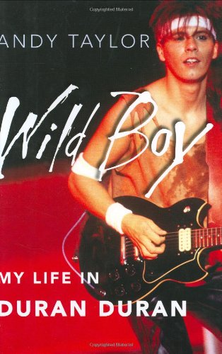 cover image Wild Boy: My Life in Duran Duran