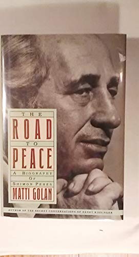 cover image The Road to Peace: A Biography of Shimon Peres