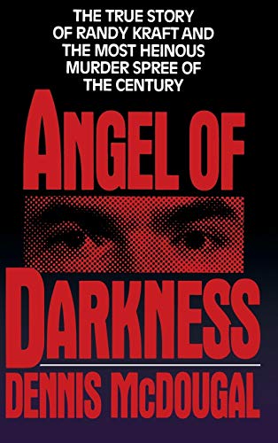 cover image Angel of Darkness: The True Story of Randy Kraft and the Most Heinousmurder Spree