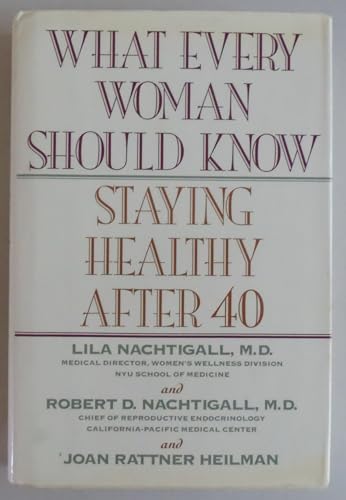 cover image What Every Woman Should Know: Staying Healthy After 40