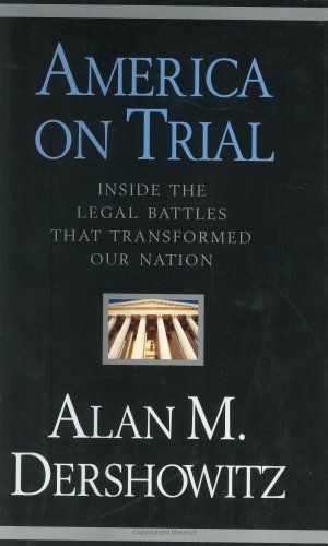 cover image AMERICA ON TRIAL: Inside the Legal Battles That Transformed Our Nation—from the Salem Witches to the Guantnamo Detainees
