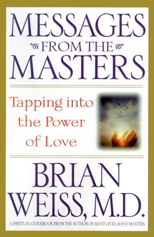 cover image Messages from the Masters: Tapping Into the Power of Love