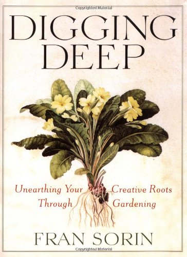 cover image Digging Deep: Unearthing Your Creative Roots Through Gardening