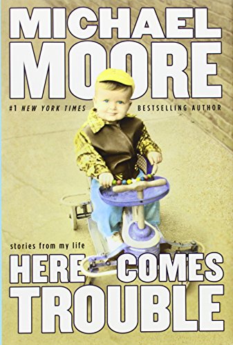cover image Here Comes Trouble: Stories from My Life
