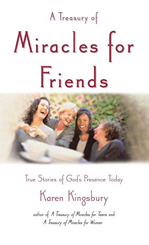 cover image A TREASURY OF MIRACLES FOR FRIENDS: True Stories of God's Presence Today