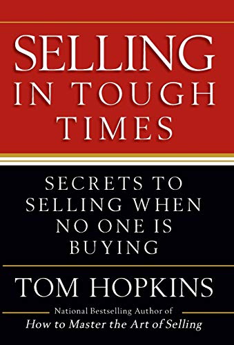 cover image Selling in Tough Times: Secrets to Selling When No One Is Buying