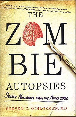 cover image The Zombie Autopsies: Secret Notebooks from the Apocalypse