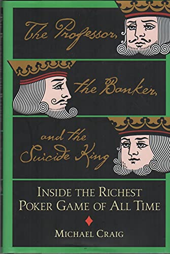 cover image The Professor, the Banker, and the Suicide King: Inside the Richest Poker Game of All Time