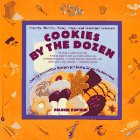 cover image Cookies by the Dozen: Over 75 Irresistible Recipes for Just a Dozen Cookies Each