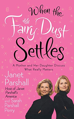 cover image When the Fairy Dust Settles: A Mother and Her Daughter Discuss What Really Matters